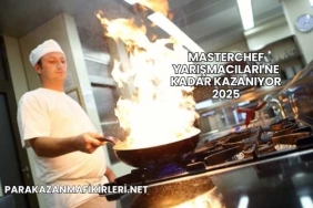 Masterchef Yarışmacıları Ne Kadar Kazanıyor 2025