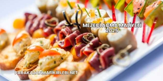 Mezeci Açma Maliyeti 2025