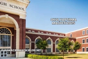 Okul Yaptırma Maliyeti 2025