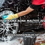 Oto Yıkama Açma Maliyeti 2025