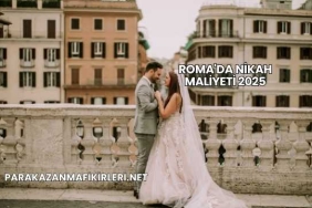 Roma'da Nikah Maliyeti 2025