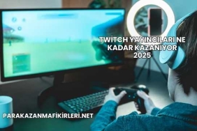 Twitch Yayıncıları Ne Kadar Kazanıyor 2025