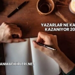 Yazarlar Ne Kadar Kazanıyor 2025