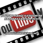 Youtube Hangi Kategori Ne Kadar Kazanıyor 2025